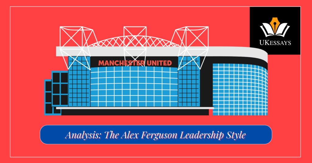 The Alex Ferguson Leadership Style